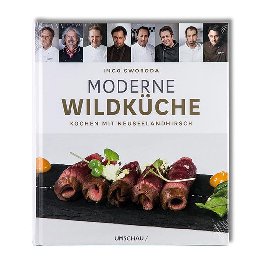 Cucina moderna a base di selvaggina - Ricette con carne di cervo neozelandese, 32 ricette, di Ingo Swoboda, 1 vol.