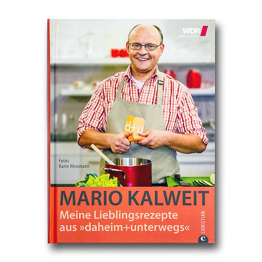 Mario Kalweit, Mes recettes préférées tirées de « daheim+unterwegs » (WDR), 216 pages, 1 exemplaire